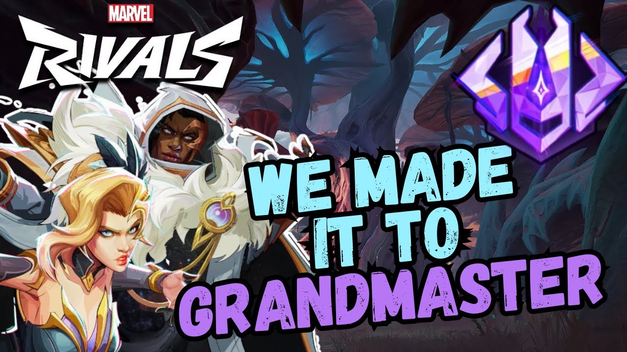 MARVEL RIVALS - RANKED - We Made It To Grandmaster!!
