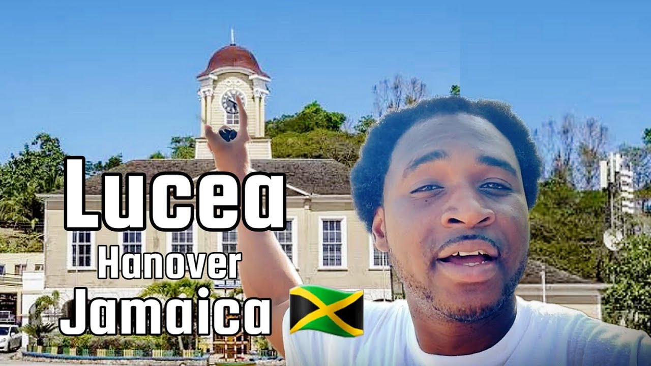 Lucea, Jamaica - The Ultimate Travel Guide
