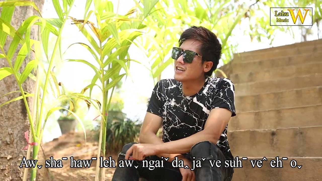 Ma cheh g'a ka - Ha Daw  -  Lahu song- (2022) Official Mv.