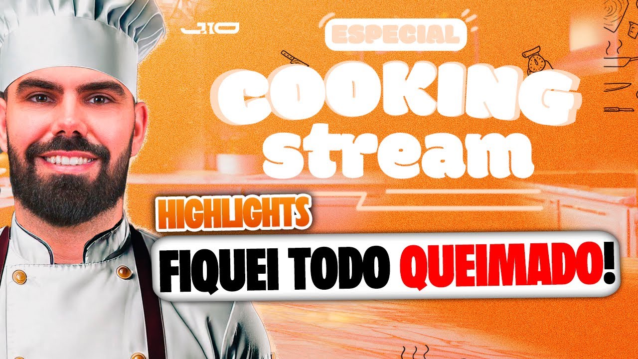 COOKING STREAM, QUEIMEI-ME TODO!!!