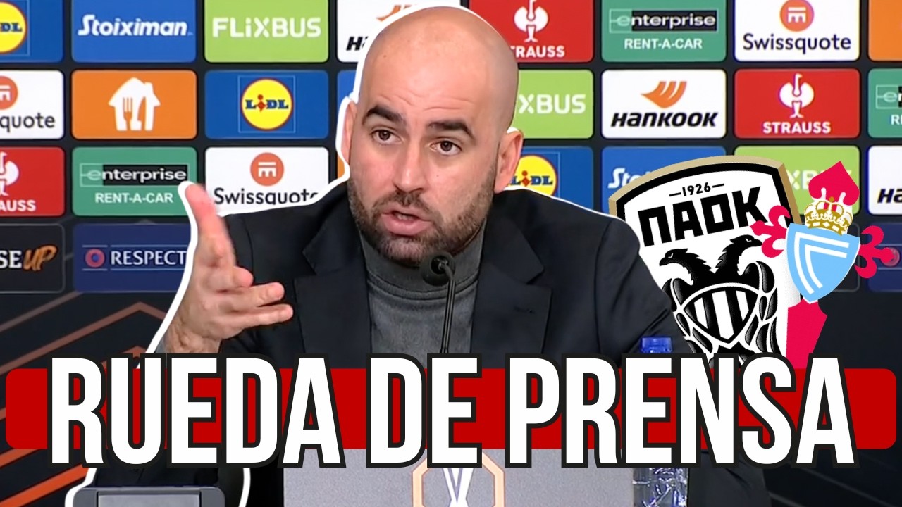 PAOK 1-2 Celta | Rueda de prensa completa de Claudio Giráldez