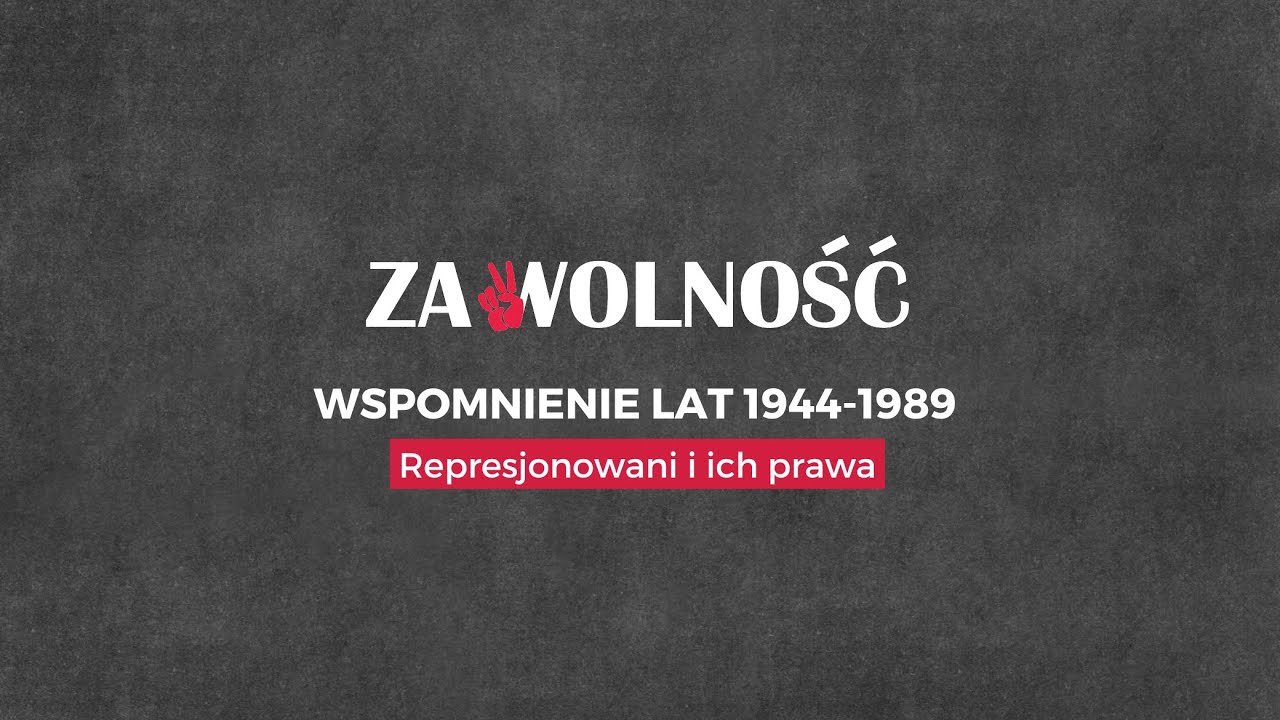 Wspomnienie lat 1944-1989: Represjonowani i ich prawa | Fundacja Za Wolność