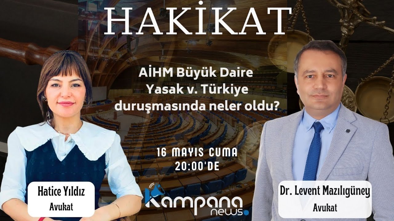 AİHM Büyük Daire Yasak/Türkiye duruşmasında neler oldu?