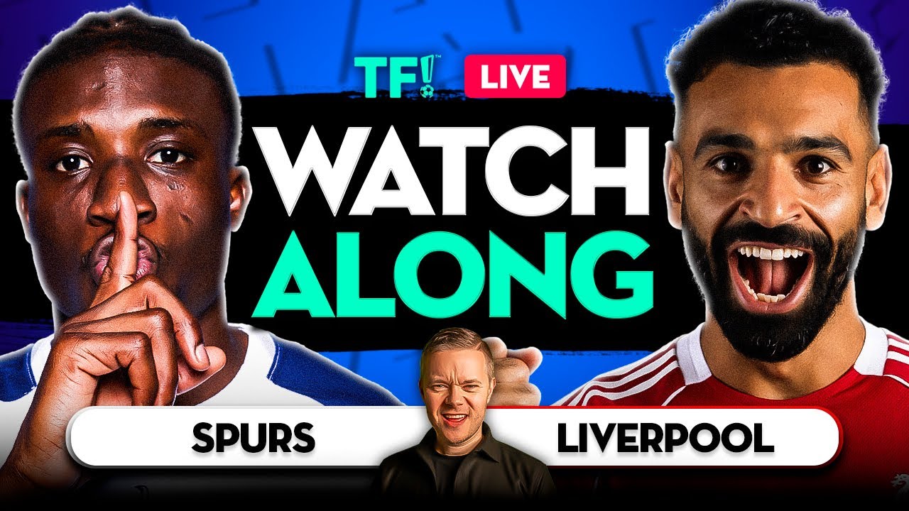 Tottenham vs Liverpool LIVE Premier League Watchalong