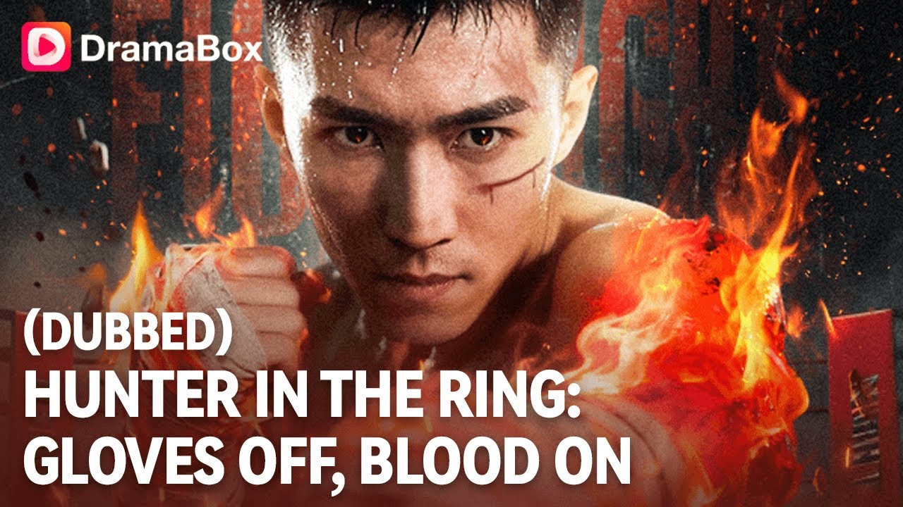 💙Hunter in the Ring: Gloves Off, Blood On (DUBBED) | Dramabox