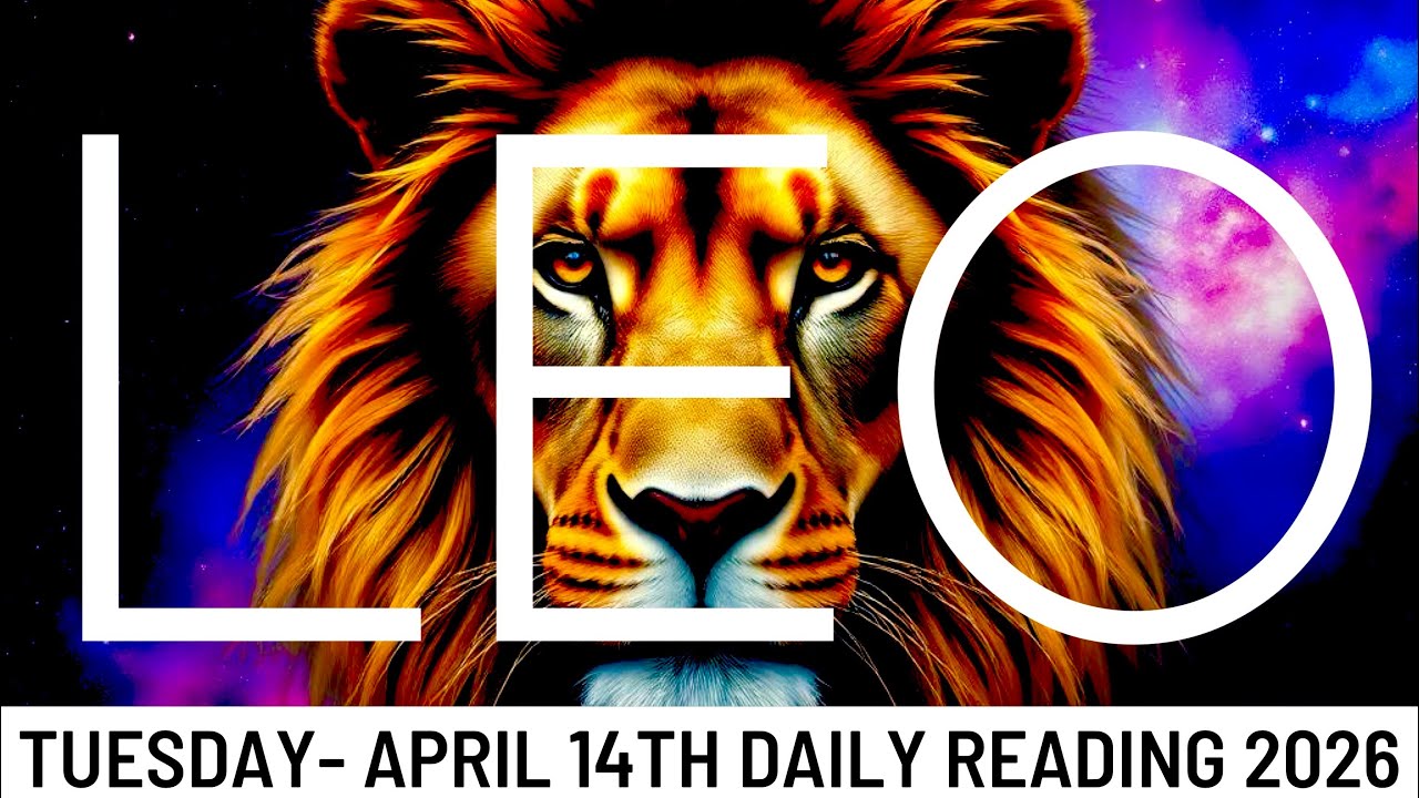 *LEO* PAY VERY CLOSE ATTENTION TODAY! IT&rsquo;S ALREDY STARTING TO HAPPEN&hellip; - April 14th Daily 2026