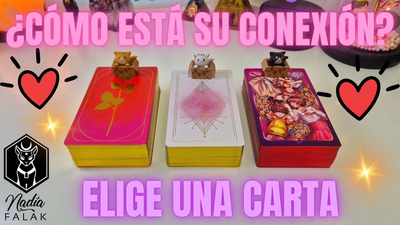 💖 ¿CÓMO ESTÁ TU CONEXIÓN CON ÉL/ELLA? 💘 Tarot Interactivo Amor 💜 Nadia Falak