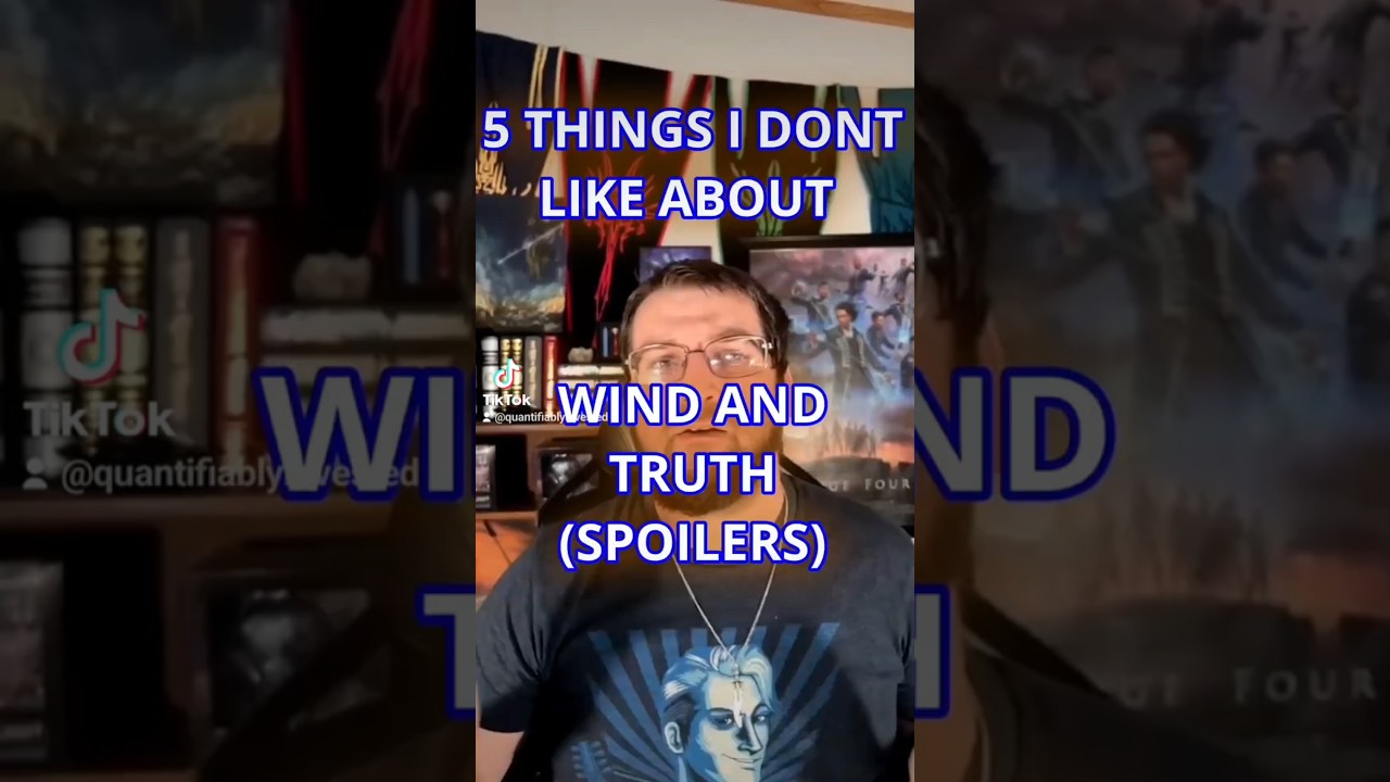 5 Things I DON'T Like About Wind and Truth (Spoilers) #stormlightarchive #cosmere #brandonsanderson