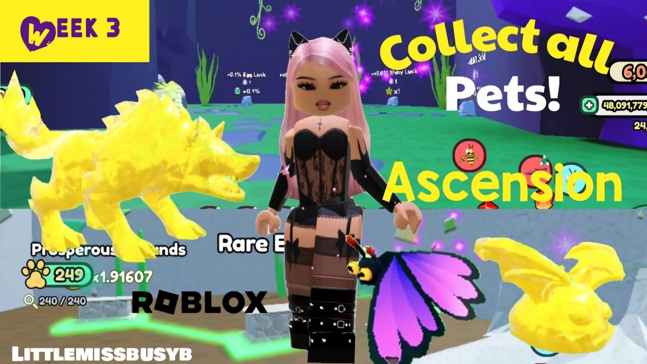 Collect all pets | Ascension | week 3 |