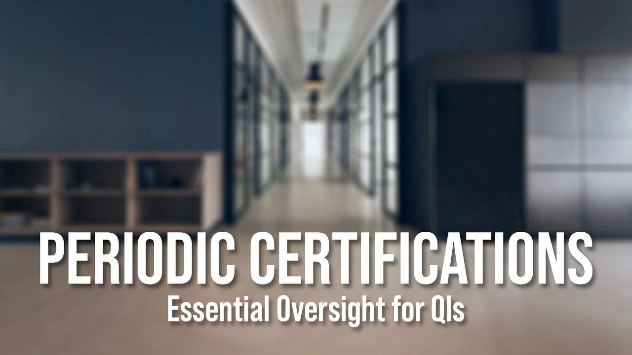 Periodic Review Certifications - A Beginners Guide
