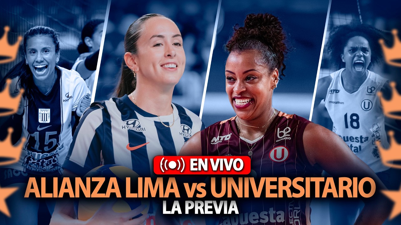 ALIANZA LIMA vs UNIVERSITARIO💥LA PREVIA💥 LIGA PERUANA DE VOLEY TEMPORADA 2025-2026💥EN VIVO