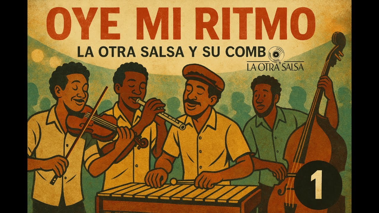 01 - Oye Mi Ritmo - La Otra Salsa y su Combo