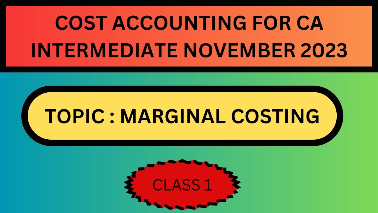 MARGINAL COSTING II Ca Intermediate II  CLASS 1 II