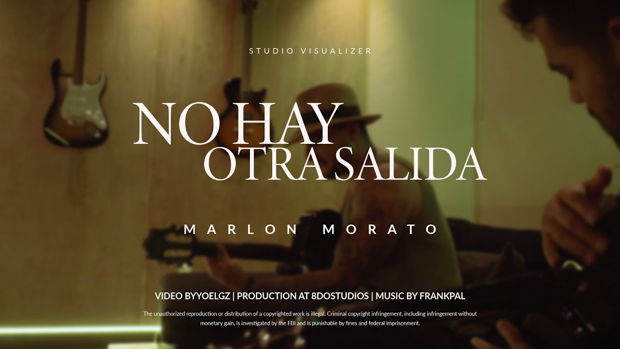 @MarlonMorato - No Hay Otra Salida (Visualizer)