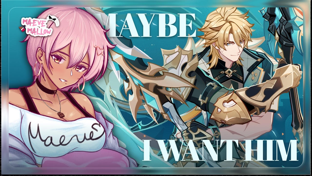 【Genshin Impact】He's So Bad, but He's So Hot | Do I Pull?? #MaeveMallow
