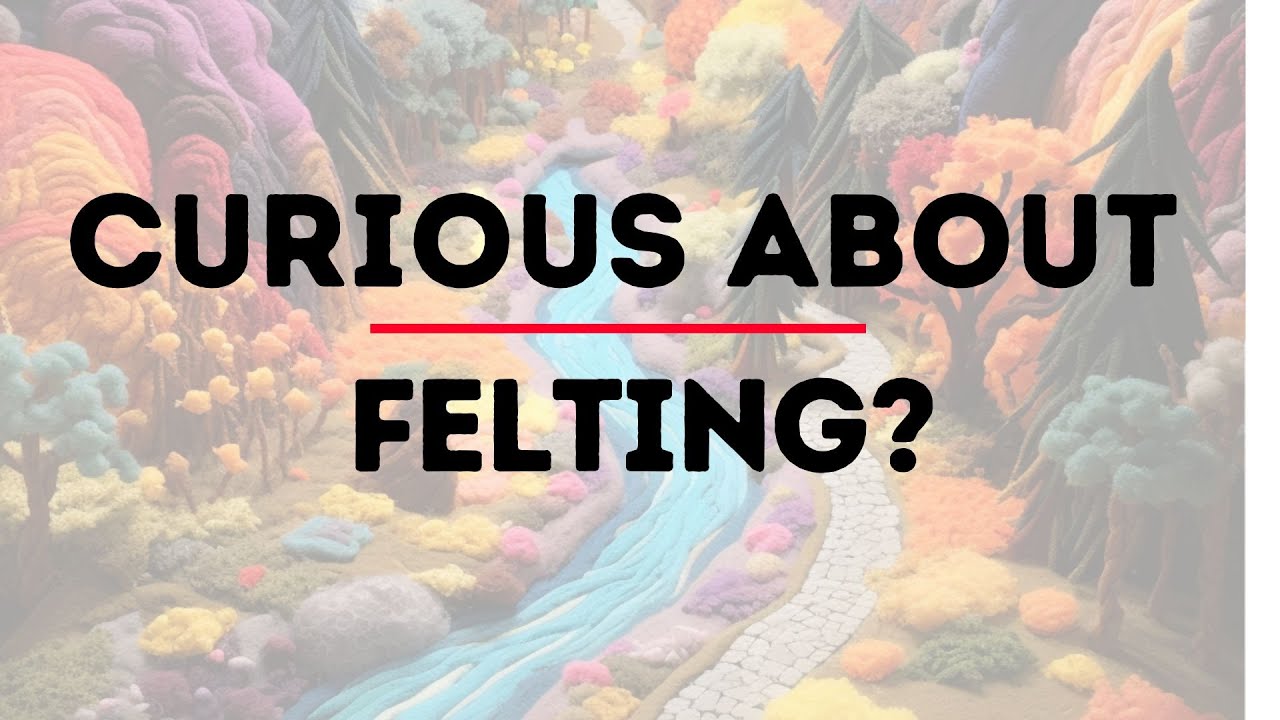 The History of Felting: Felt as Craft, High Art, and Lifestyle