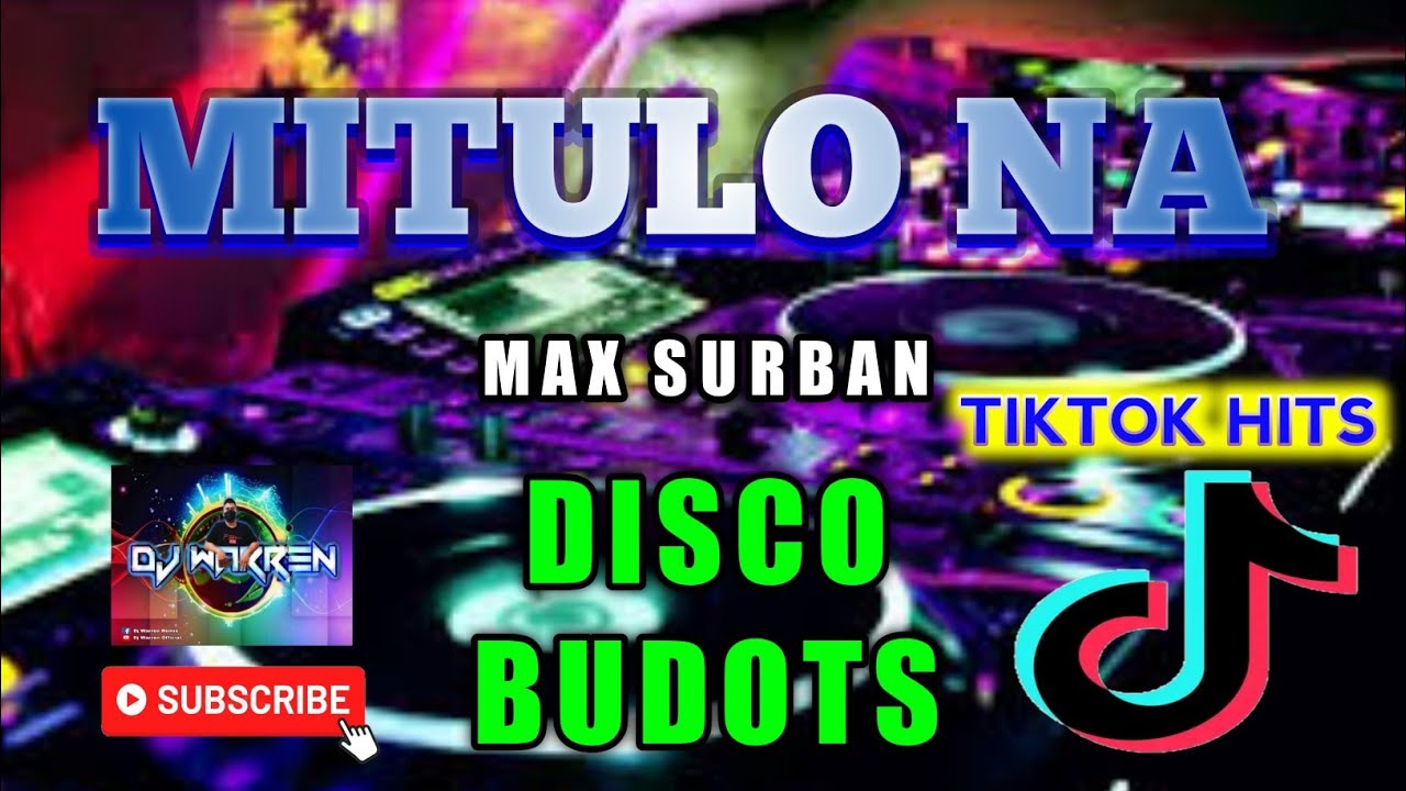 Mitulo Na - Max Surban Disco Budots DjWarren Remix