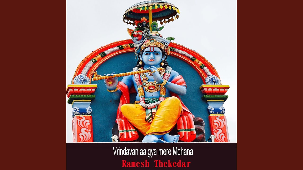 Vrindavan Aa Gya Mere Mohana