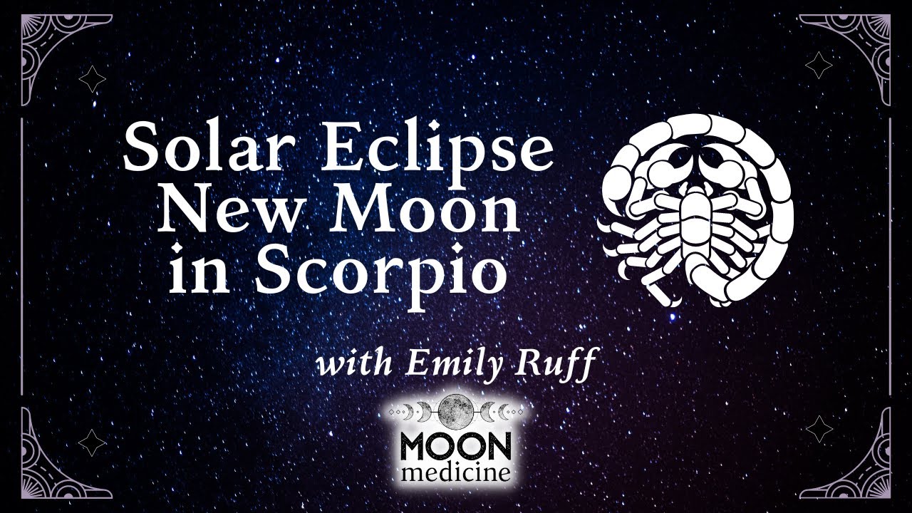 New Moon Solar Eclipse in Scorpio - Pop up workshop with Emily Ruff