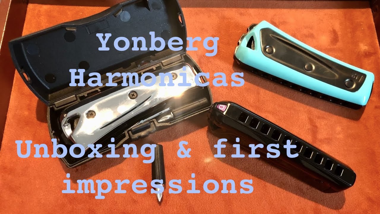 Yonberg Harmonicas: Unboxing and First impressions