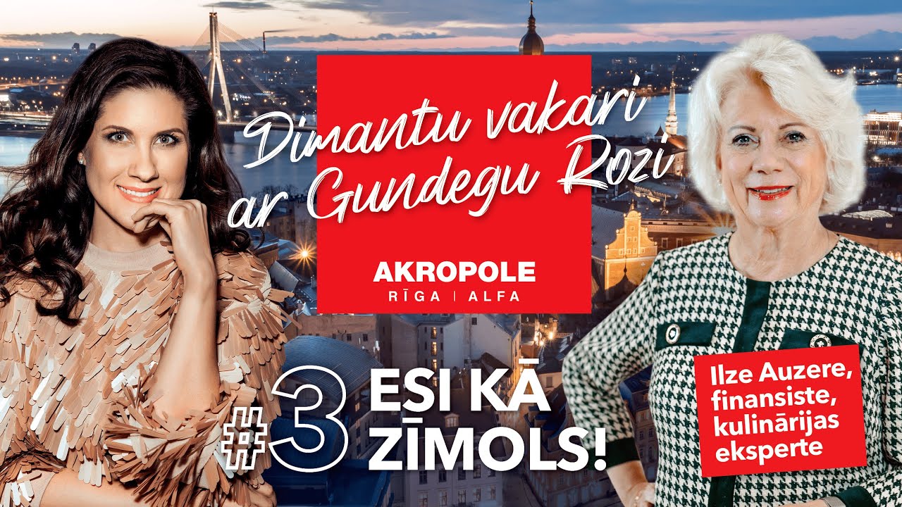 AKROPOLE Dimantu vakari ar Gundegu Rozi 3. raidījums: 