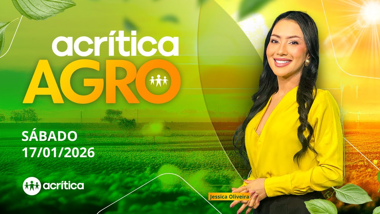 ACRÍTICA AGRO | REPRISE| 17/01/2026