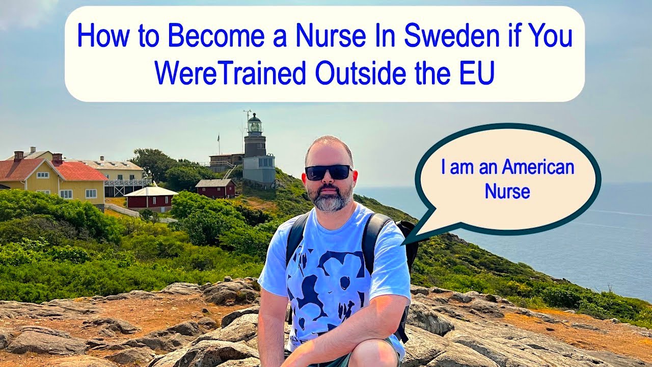 How to apply to be a nurse in Sweden if you were trained outside the EU
