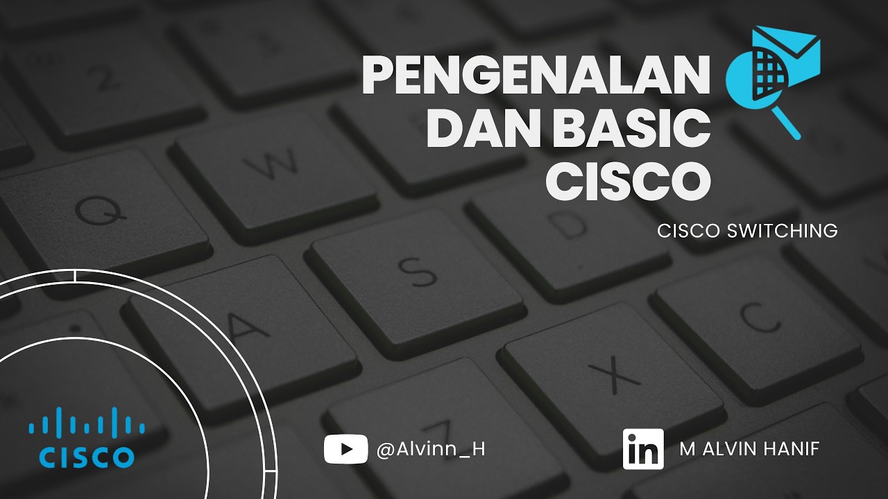 PENGGENALAN DAN BASIC CISCO