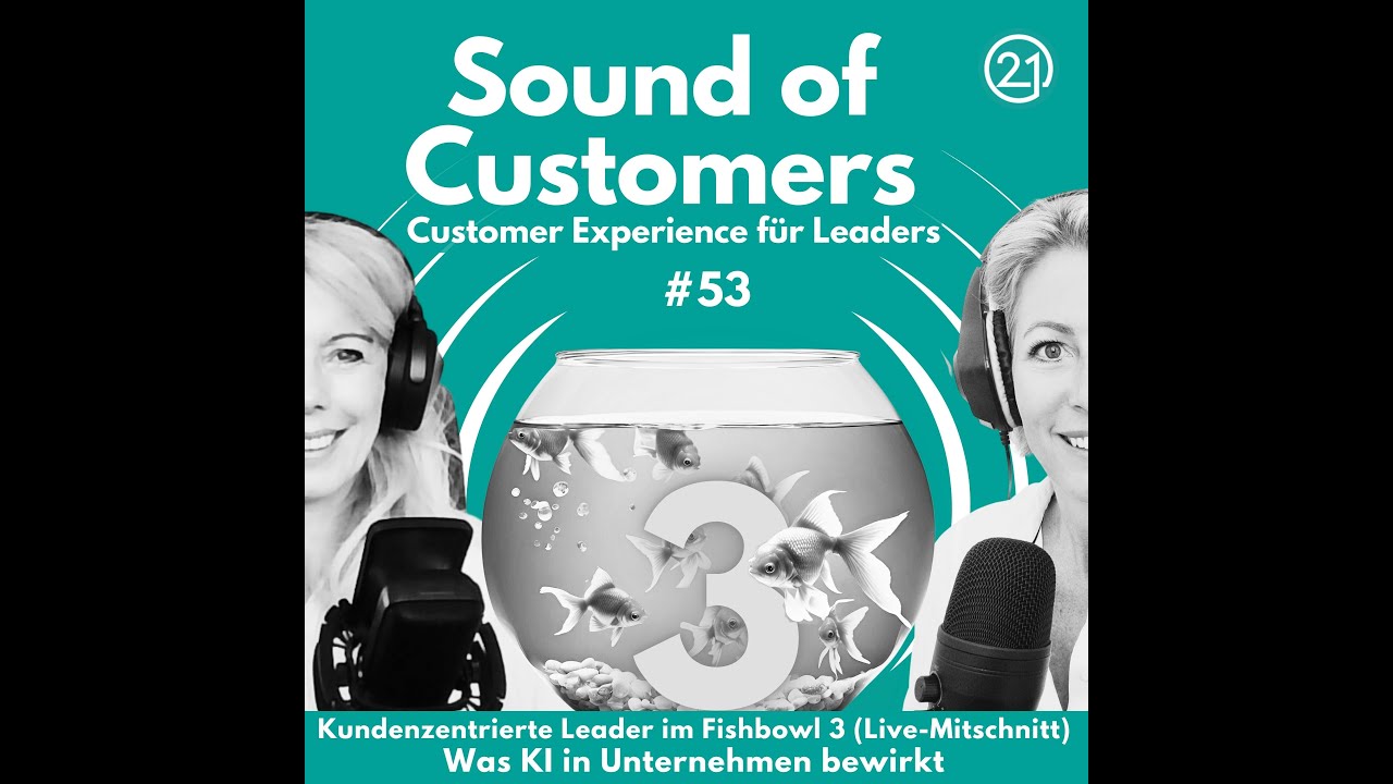 Sound of Customers, SOC053: Kundenzentrierte Leader (Live-Mitschnitt): Was KI in Unternehmen bewirkt
