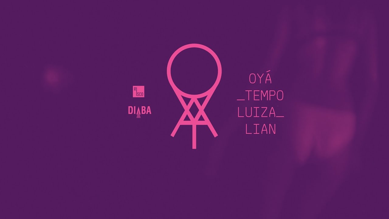 Luiza Lian - Oy&aacute; Tempo (&aacute;lbum visual)