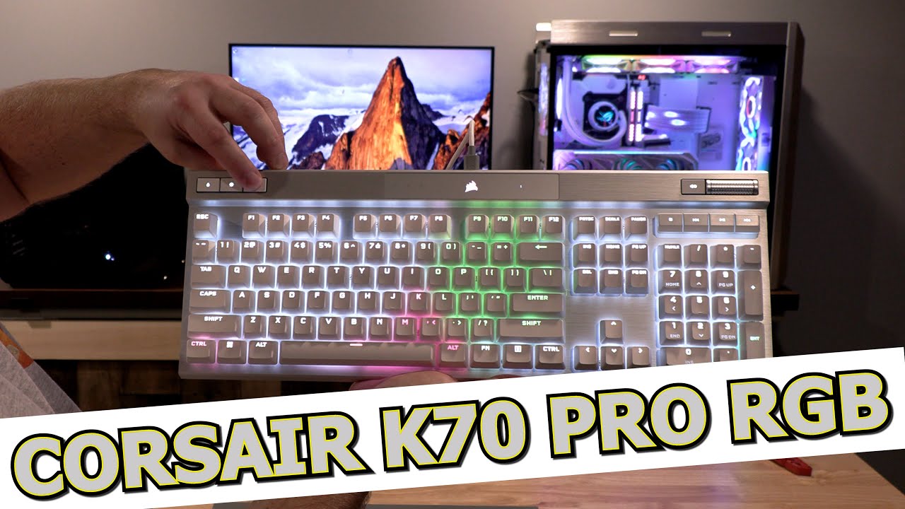 Corsair K70 Pro RGB Gaming Keyboard Review (WHITE EDITION)