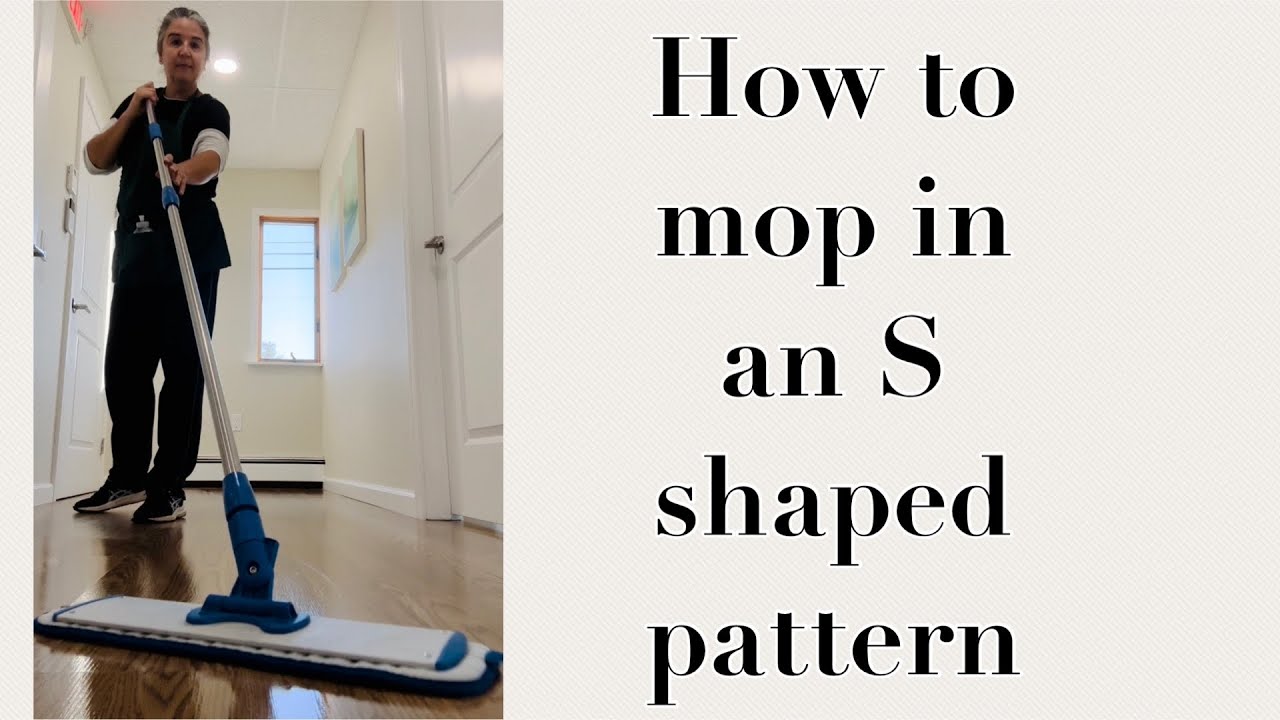 How to mop in an S shape pattern.