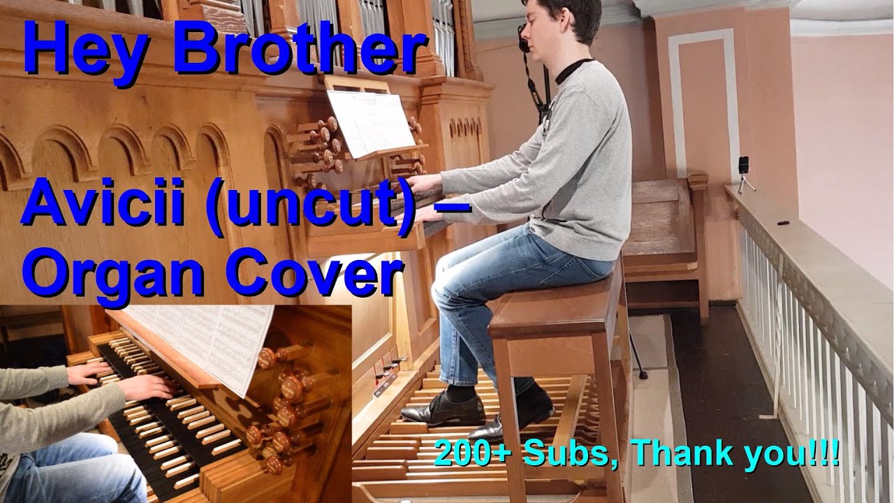 Hey Brother (uncut Organ Cover) - Avicii auf der Orgel (200 Sub Special)