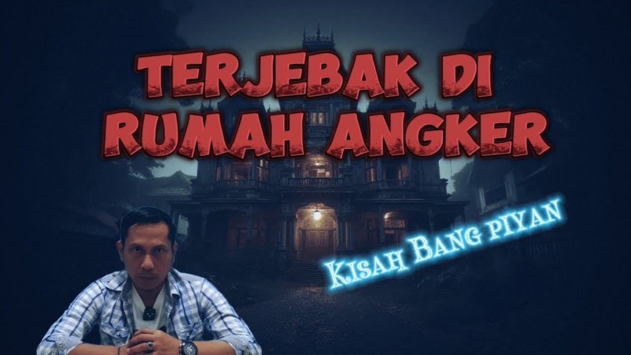Terjebak di Rumah Angker || Kisah Bang Piyan