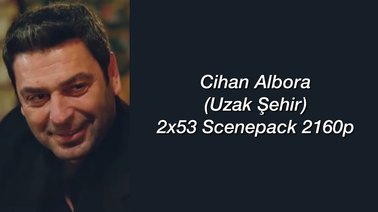 Cihan Albora Scenepack // 2x53