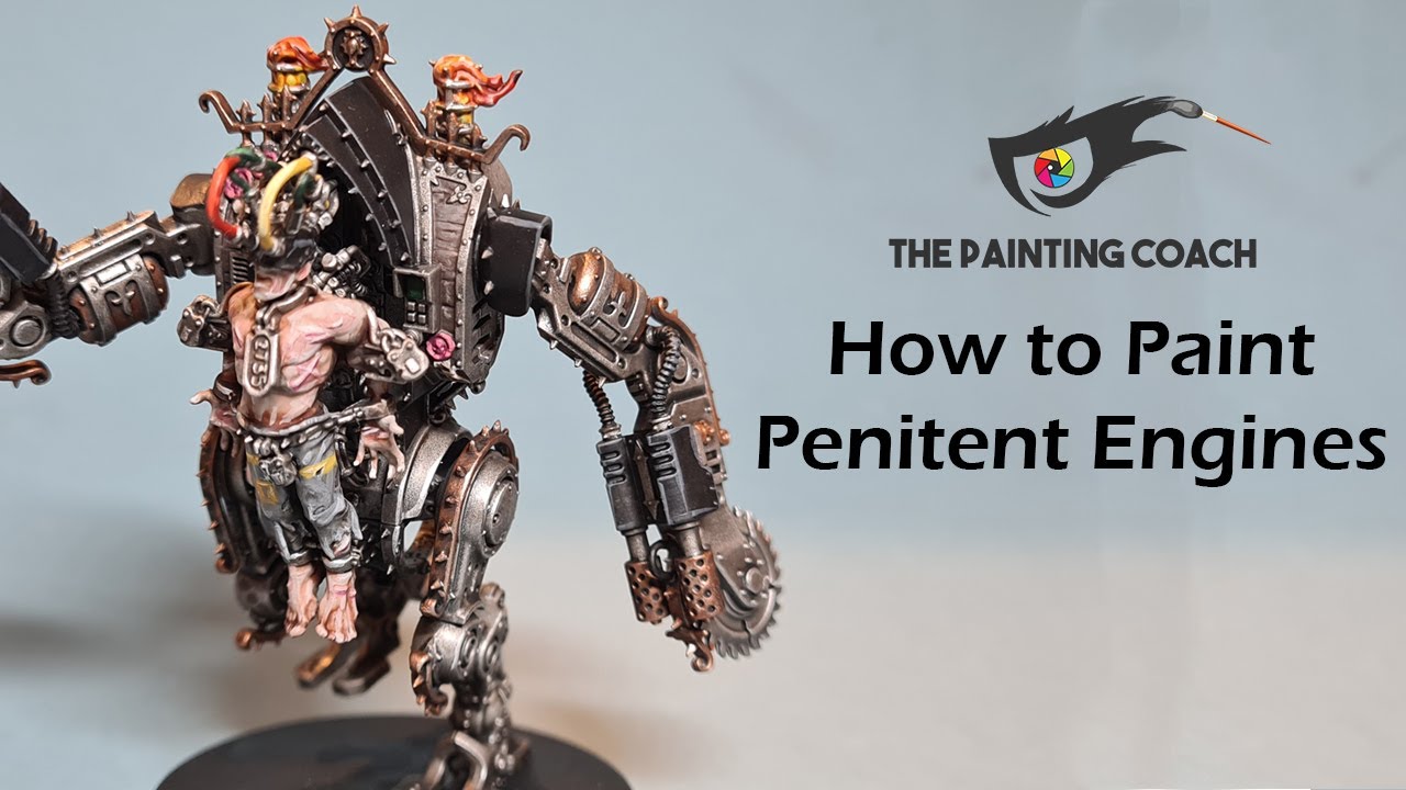 How to Paint Penitent Engines