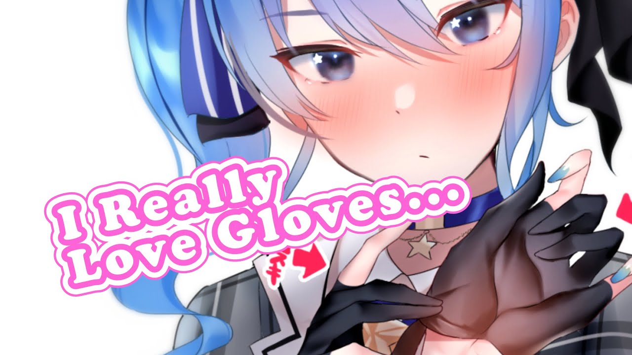 Suisei and Her Gloves Fetish【Hololive | Hoshimachi Suisei】