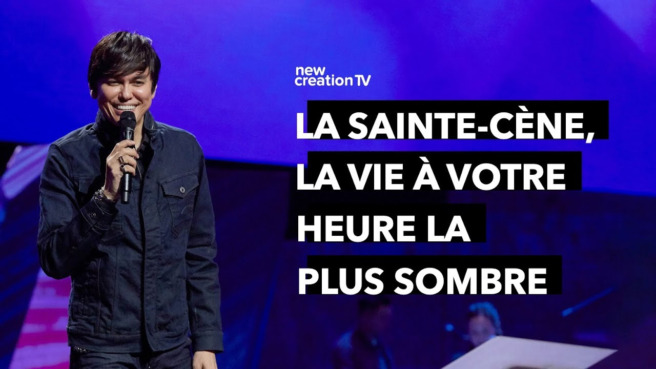 Joseph Prince - La Sainte-C&egrave;ne, la vie &agrave; votre heure la plus sombre | New Creation TV Fran&ccedil;ais