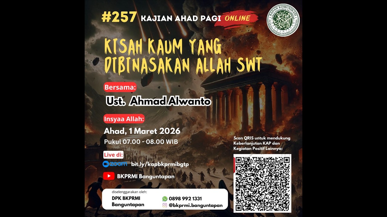 Kajian Ahad Pagi #257 - KISAH UMAT YANG DIBINASAKAN ALLAH SWT (Ust. Ahmad Alwanto)