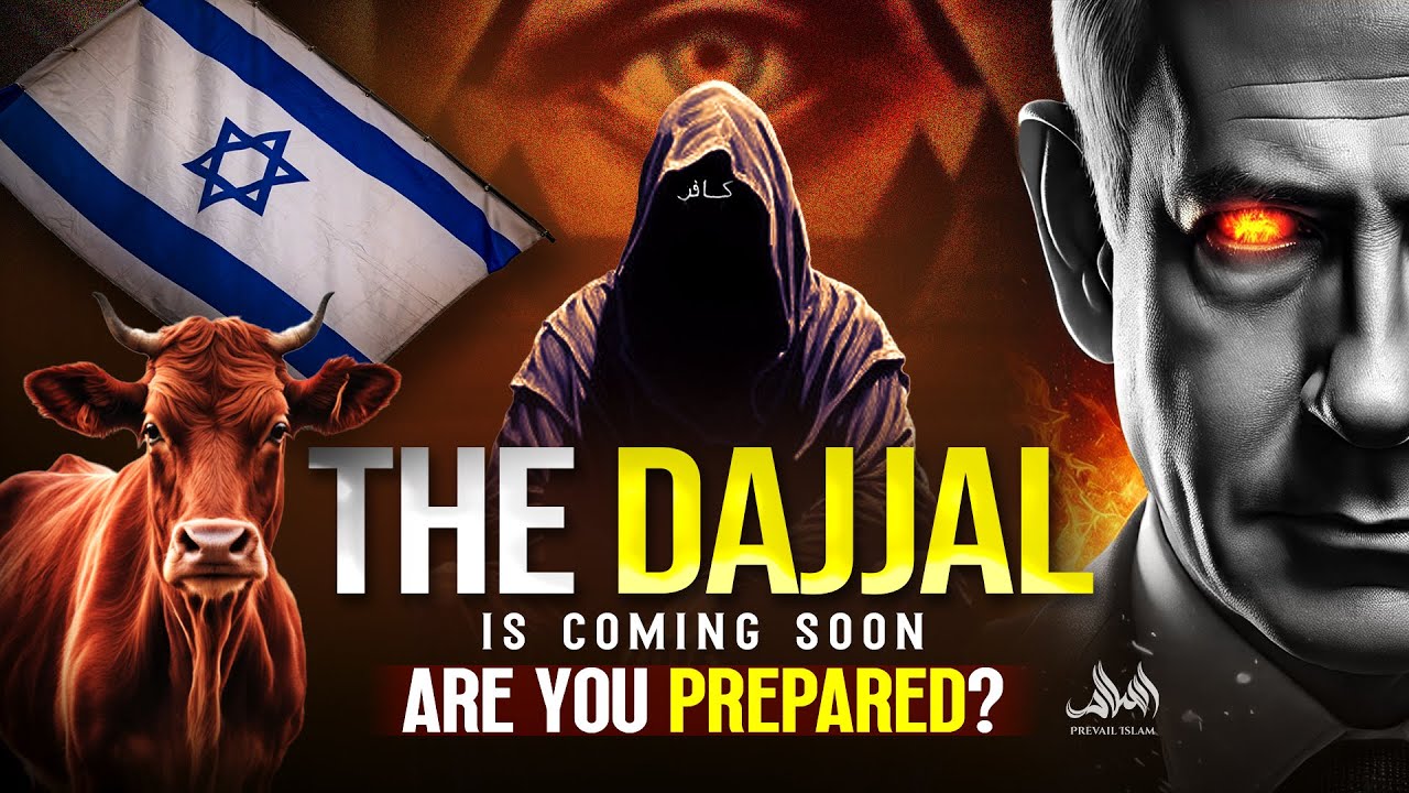The DAJJAL is Coming Soon, Are You Prepared?