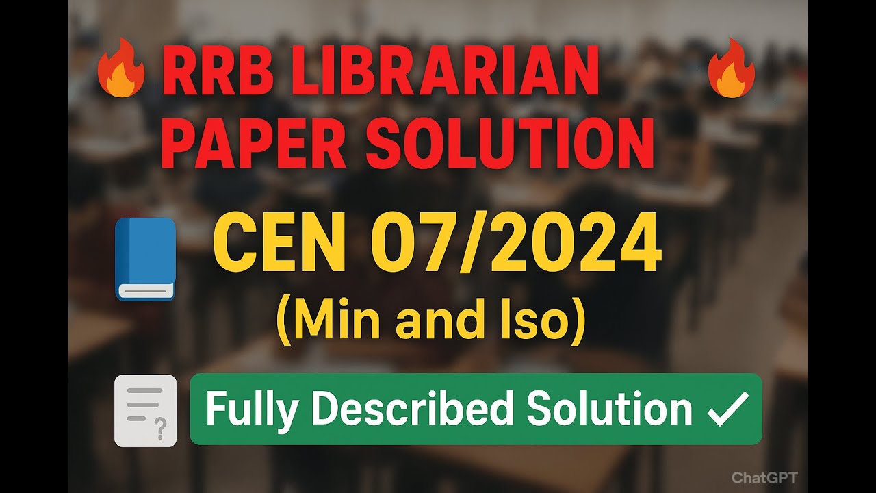 CEN 07/2024 (Min and Iso) RRB LIBRARIAN PAPER SOLUTION #librarian #rrblibrain
