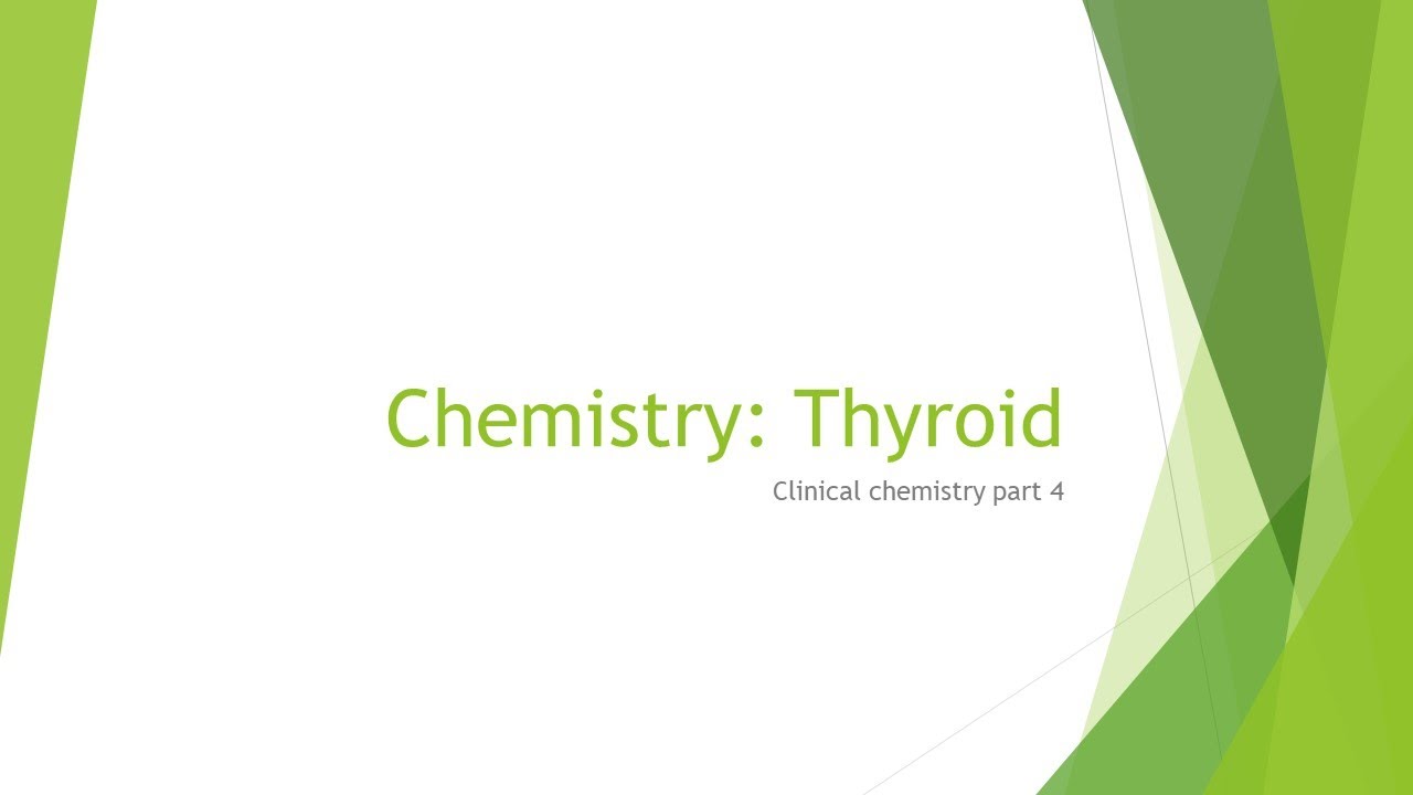 Chemistry Basics: Thyroid Function tests