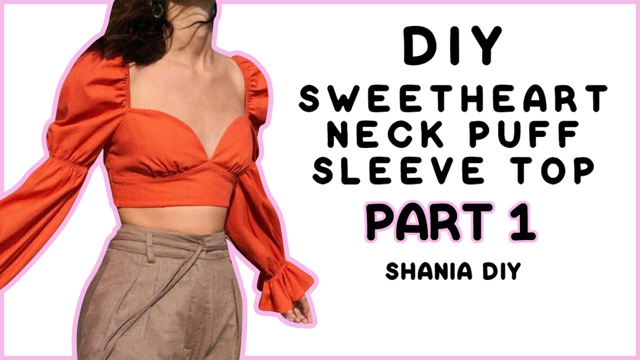 Sweetheart Gathered Puff Sleeve Shein top PART 1 || Shania DIY