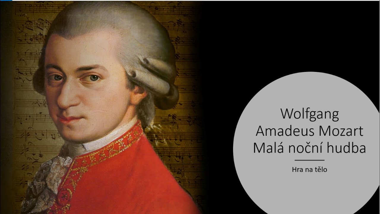 Wolgang Amadeus Mozart - Malá noční hudba (hra na tělo)