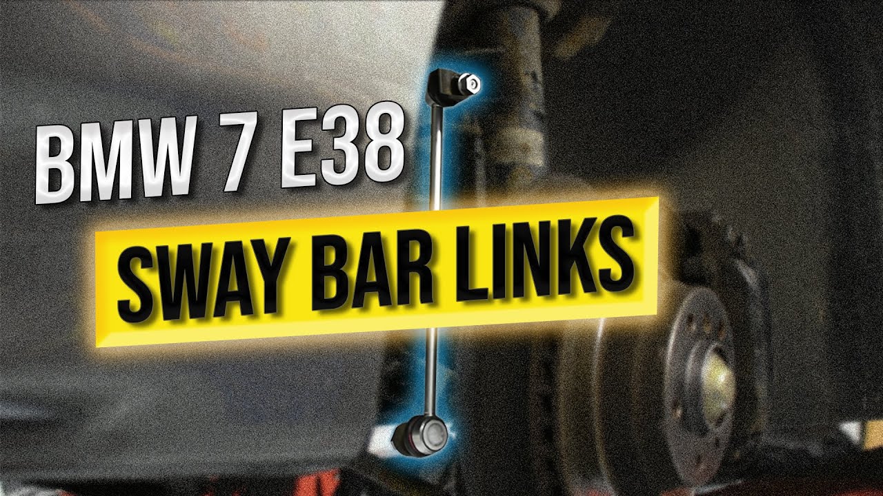 Sway Bar Link Replacement: BMW 7 E38