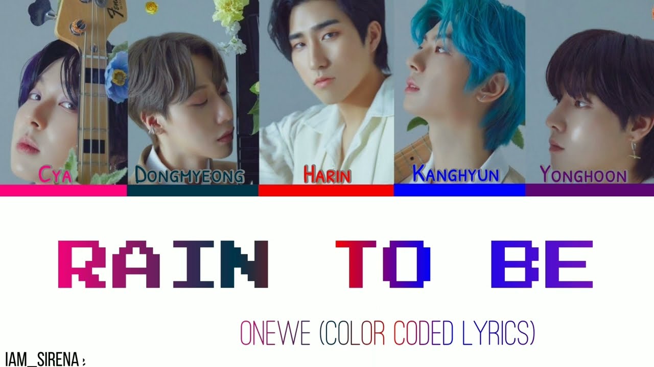 ONEWE- 'Rain to be' (비를 몰고 오는 소년) Lyrics [Color Coded Lyrics Han_Rom_Eng]