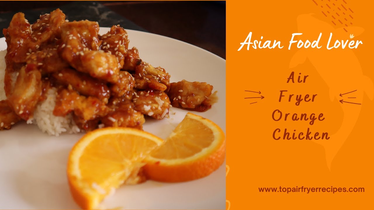 Air Fryer Orange Chicken Recipe