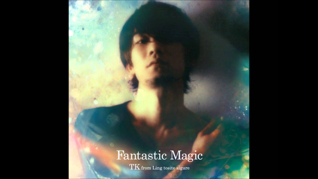 TK From Ling Tosite Sigure - Fantastic Magic