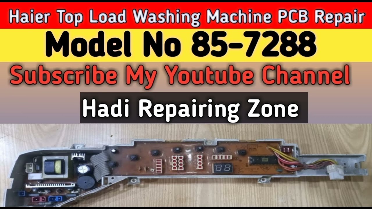 Haier Top Load Washing Machine PCB Repair #hadi_repairing_zone #repair #haier