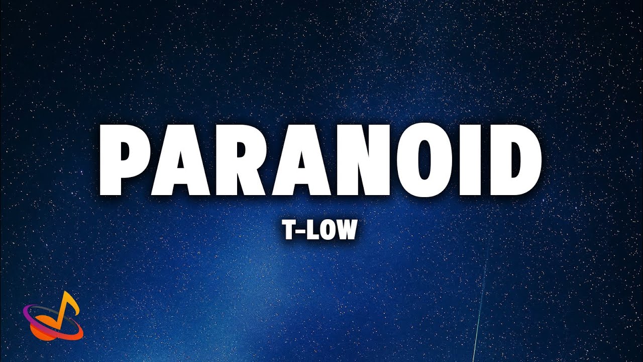 t-low - PARANOID [Lyrics]